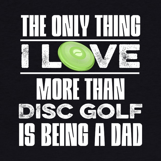 Disc Golf Design for your Disc Golf Enthusiast Dad by ErdnussbutterToast